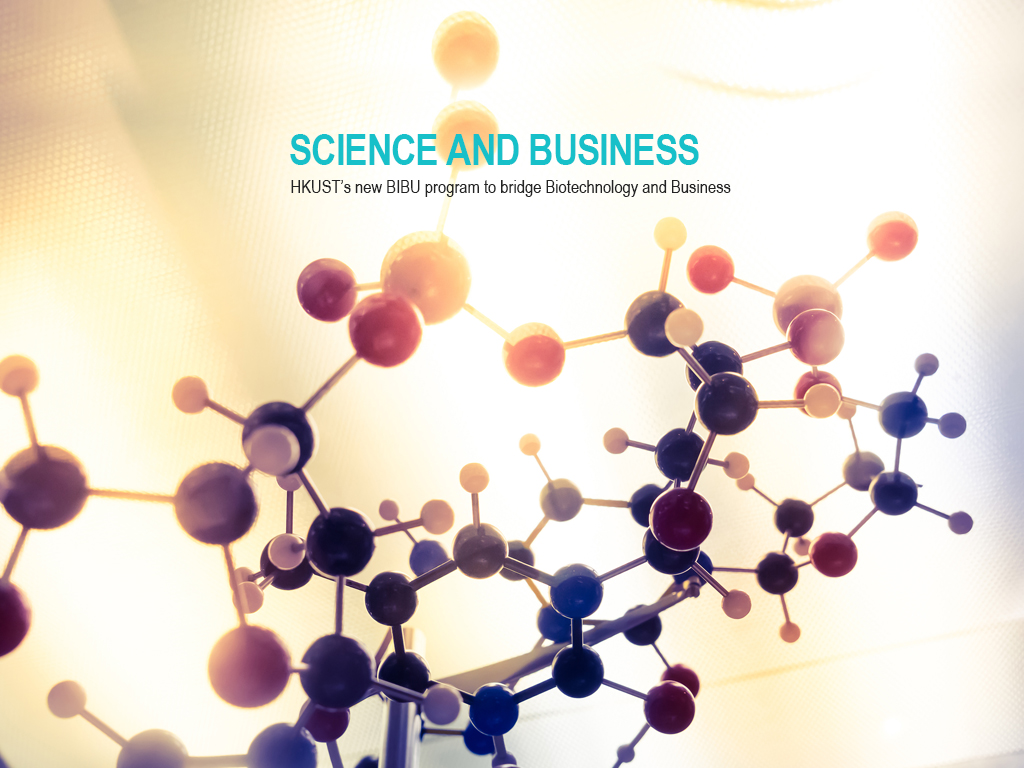 HKUST’s new BIBU program to bridge Biotechnology and Business